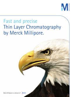 Fast and precise Thin Layer Chromatography by Merck Millipore.