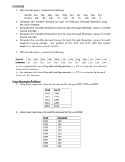 Forecasting 1. With the data given, compute the following Month Jan