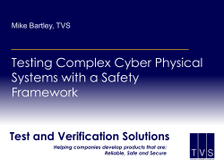 Testing Complex Cyber Physical Systems with a Safety Framework