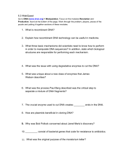 5.3 WebQuest 1. What is recombinant DNA? 2. Explain how