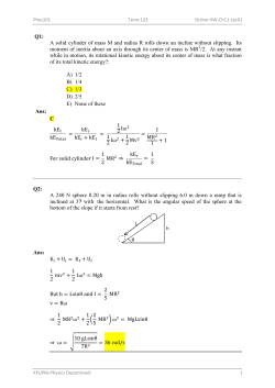 A solid cylinder of mass M and radius R rolls down an incline