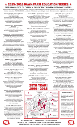 2015/2016 DAWN FARM EDUCATION SERIES 25TH YEAR! 1990