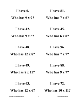 I have 0. Who has 9 x 9? I have 81. Who has 7 x 6? I