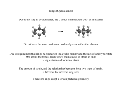 Rings (Cycloalkanes) Due to the ring in cycloalkanes, the σ bonds