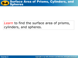 Learn to find the surface area of prisms, cylinders, and spheres.