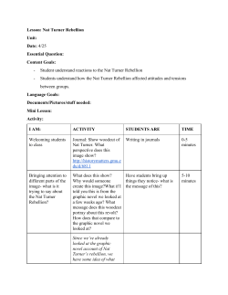 Lesson: Nat Turner Rebellion Unit: Date: ​4/25 Essential Question