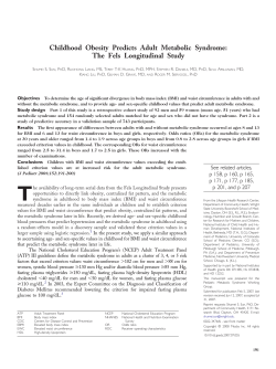 Childhood Obesity Predicts Adult Metabolic Syndrome: The Fels
