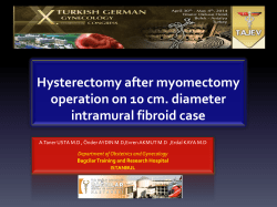 Hysterectomy after myomectomy operation on 10 cm. diameter