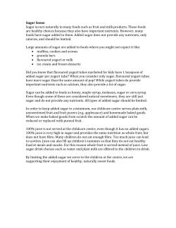 Sugar Sense Sugar occurs naturally in many foods such as fruit and