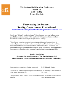 Forecasting the Future… Reality, Conjecture or Predictions?