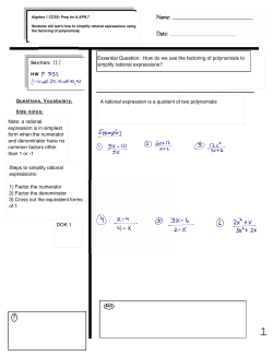 A rational expression is a quotient of two polynomials Note: a