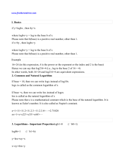 1. Basics if y=logbx , then by=x where logbx=y = log to the babe b of