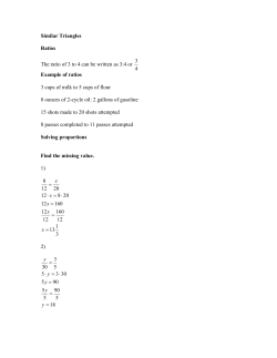 Similar Triangles Ratios The ratio of 3 to 4 can be written as 3:4 or 4