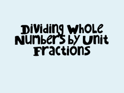 Dividing Whole Numbers by Unit Fractions