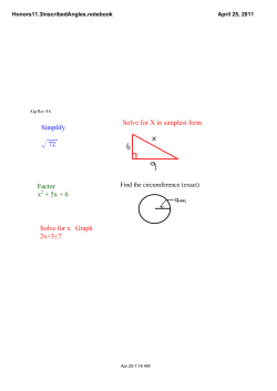 Simplify &radic; 72 Solve for X in simplest form Factor x + 5x + 6 Solve for