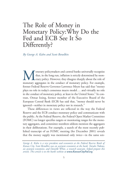 The Role of Money in Monetary Policy: Why Do the Fed and ECB