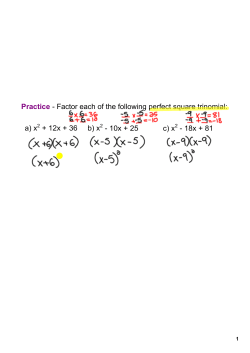 PracticeанаFactor each of the following perfect square trinomial: a) x