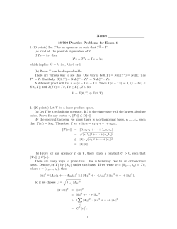Name: 18.700 Practice Problems for Exam 4 1.(10 points) Let T be