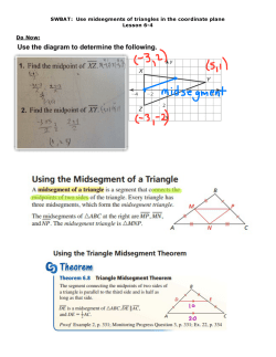 SWBAT: Use midsegments of triangles in the coordinate plane