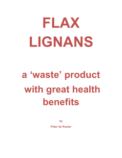 Flax Lignans &ndash; a `waste` product with great health benefits