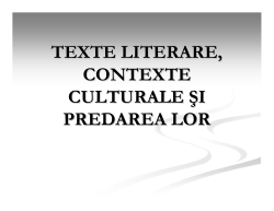 TEXTE LITERARE, CONTEXTE CULTURALE ŞI PREDAREA LOR