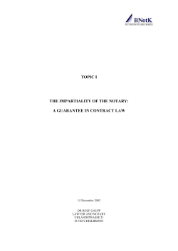 TOPIC I THE IMPARTIALITY OF THE NOTARY: A GUARANTEE IN