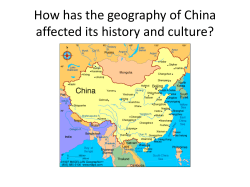 How has the geography of China affected its history and culture?