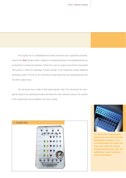 The surgical tray is a standardized box whose instrument tray is