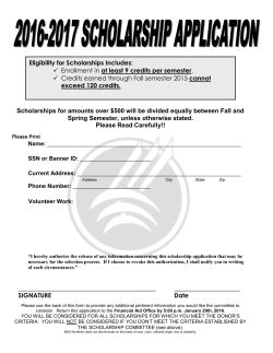 Scholarships for amounts over $500 will be divided equally between