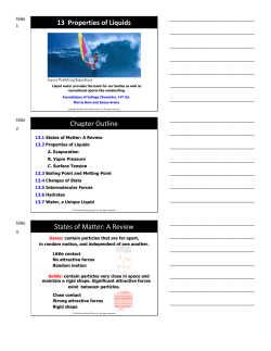 13 Properties of Liquids Chapter Outline States of Matter: A Review