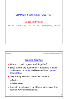CHAPTER 8: WORKING TOGETHER Multiagent Systems http://www