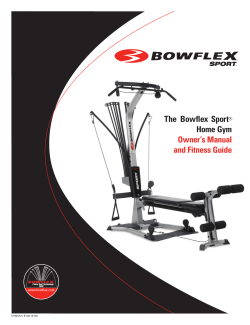 The Bowflex Sport Home Gym Owner`s Manual and