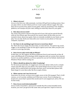 FAQ`s General 1. What is Arccos? Arccos is the first ever, fully