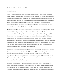 The Political Worlds of Nelson Mandela Alex Lichtenstein As the