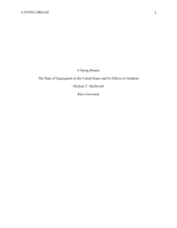 A DYING DREAM 1 A Dying Dream: The State of Segregation in the