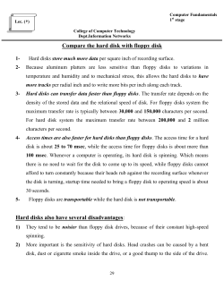 Compare the hard disk with floppy disk Hard disks also have several