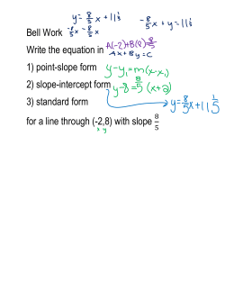 Bell Work Write the equation in 1) point-slope form 2) slope