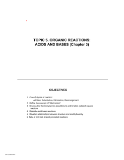 TOPIC 5. ORGANIC REACTIONS: ACIDS AND BASES (Chapter 3)