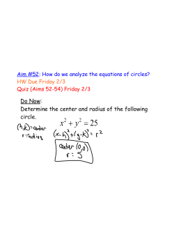 Do Now: Determine the center and radius of the following circle.