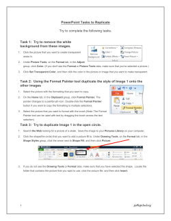 PowerPoint Tasks to Replicate Try to complete the following tasks