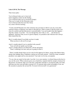 Luke 6:20-36, The Message Then Jesus spoke: You`re blessed