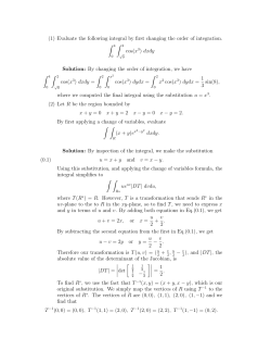 (1) Evaluate the following integral by first changing the order of