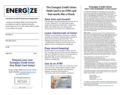 The Energize Credit Union Debit Card is an ATM card that works like