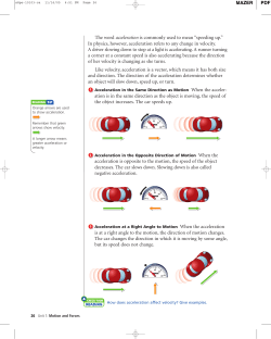 The word acceleration is commonly used to mean &ldquo;speeding up.&rdquo; In