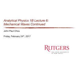 Analytical Physics 1B Lecture 6: Mechanical Waves Continued