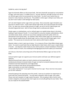 SUGAR-So, what is the big deal? Sugar has dramatic effects on the