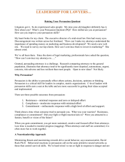 Raising Your Persuasion Quotient Litigators got it. So do