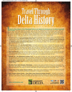 So much of the history of the Mississippi Delta is not about its