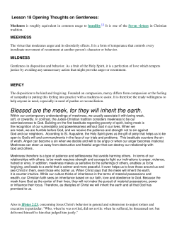 Blessed are the meek, for they will inherit the earth.