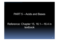 PART 5 &ndash; Acids and Bases Reference: Chapter 15, 16.1&mdash;16.4 in p